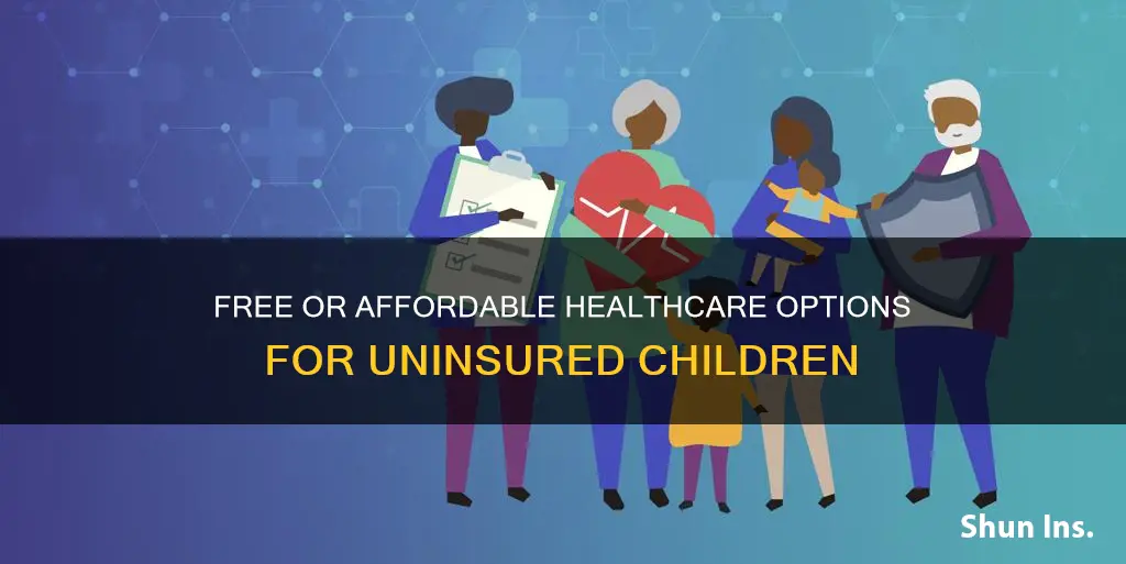 where can I get my child without medical insurance