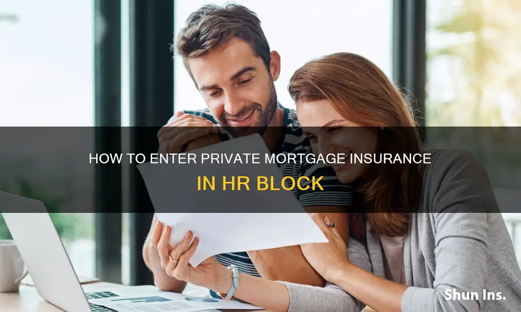 where do enter private mortgage insurance in hr block