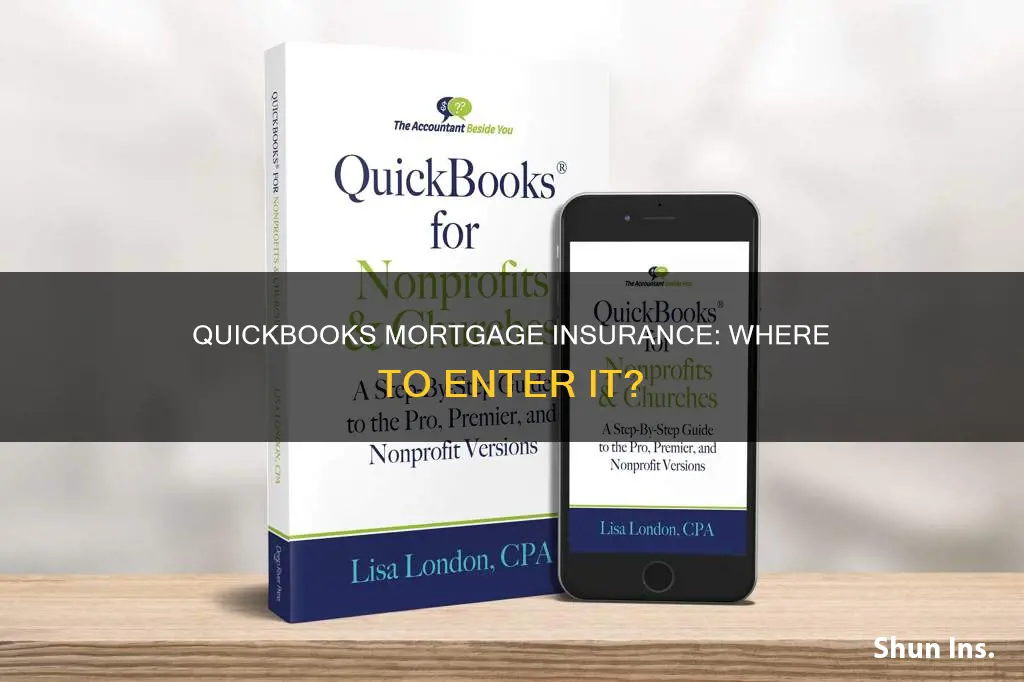 where do I enter mortgage insurance quickbooks