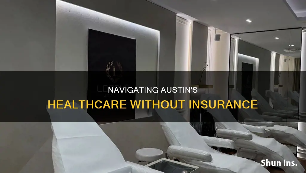 where do I go in austin with no insurance