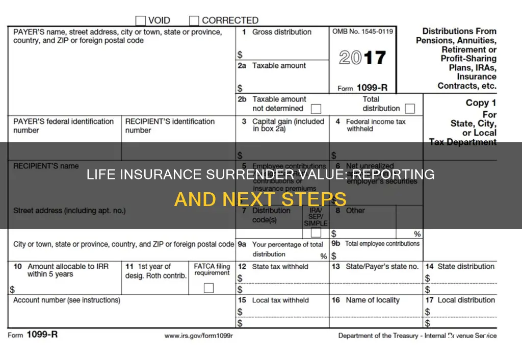 where do I report surrender value of life insurance