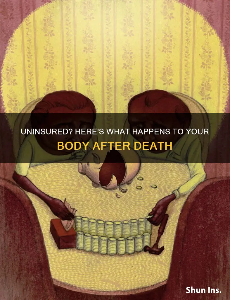 where does my body go if I have no insurance