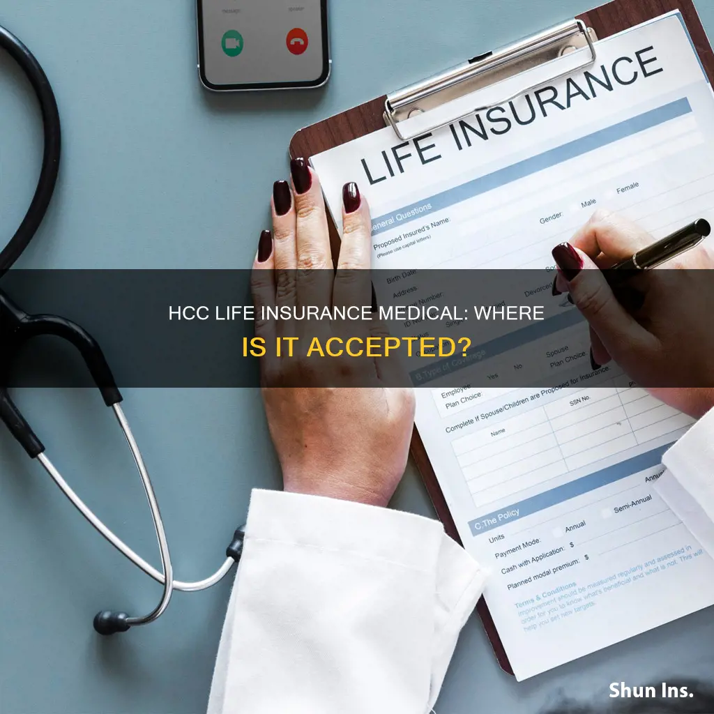 where is hcc life insurance medical accepted
