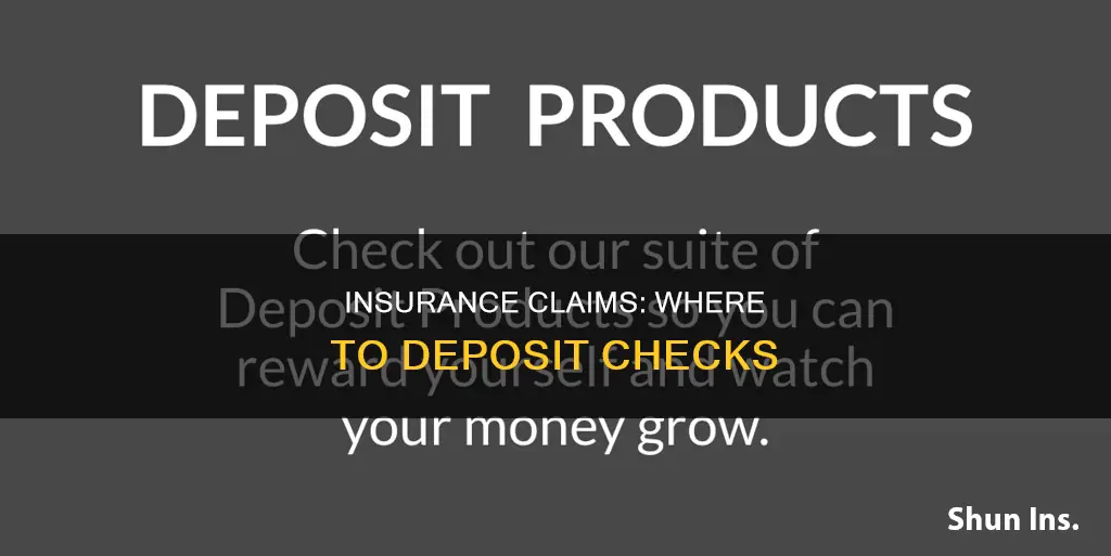 where should you deposit insurance checks