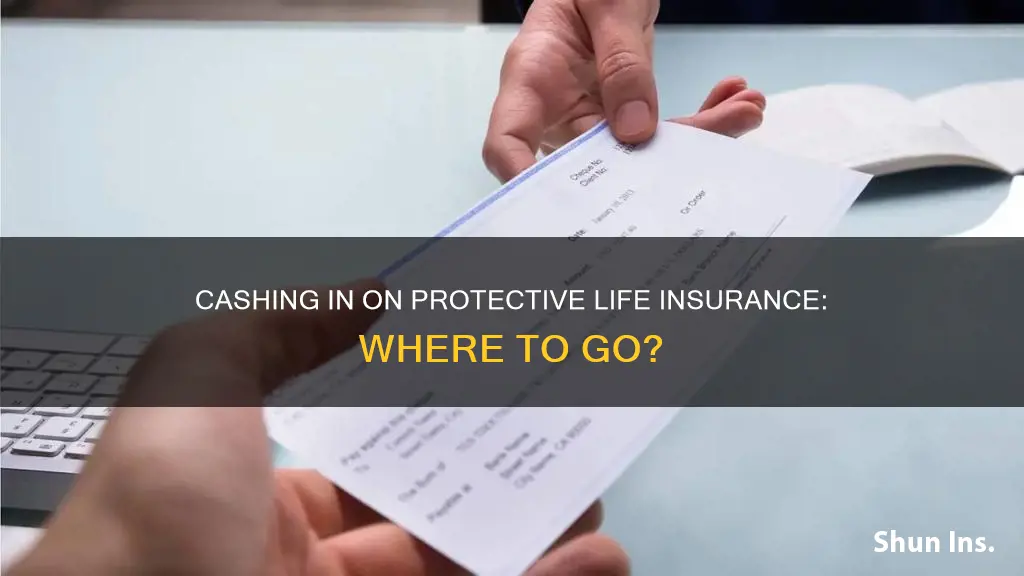 where to cash in protective life insurance chek
