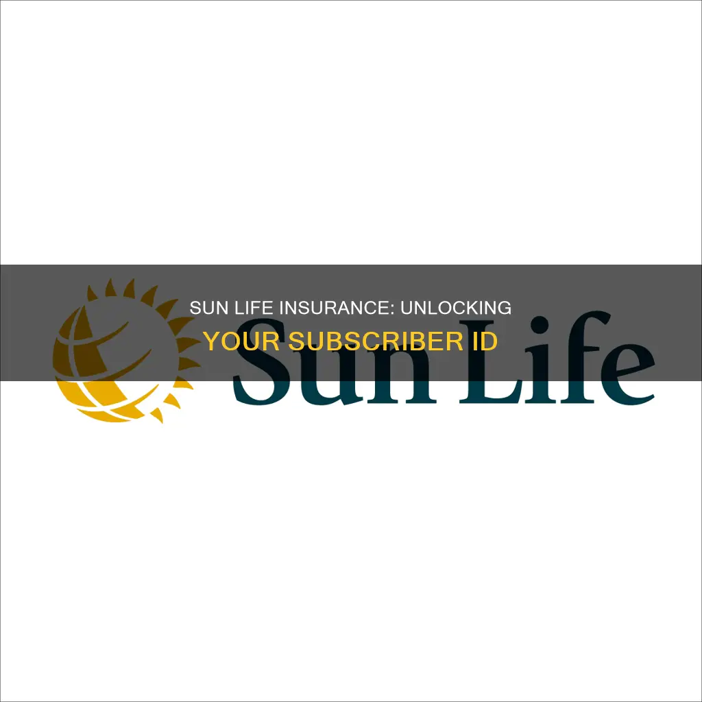 where to find subscriber id sun life insurance