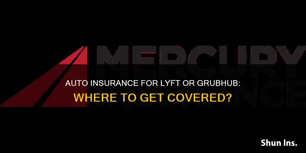 where to get auto insurance for lyft or grubhub