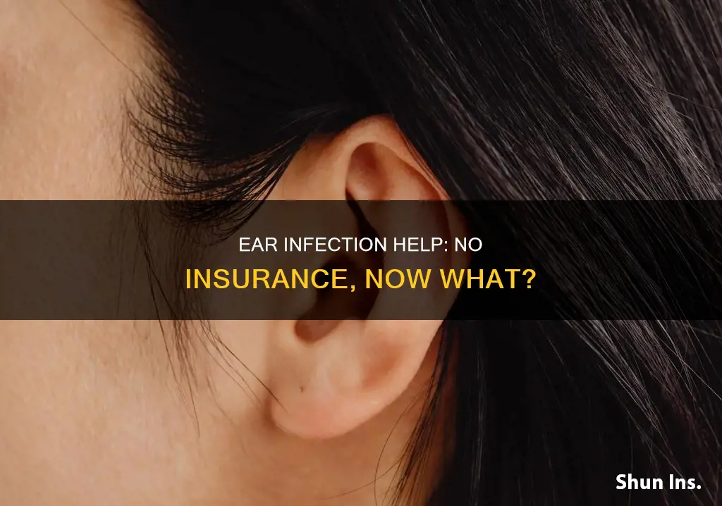 where to go for ear infection no insurance