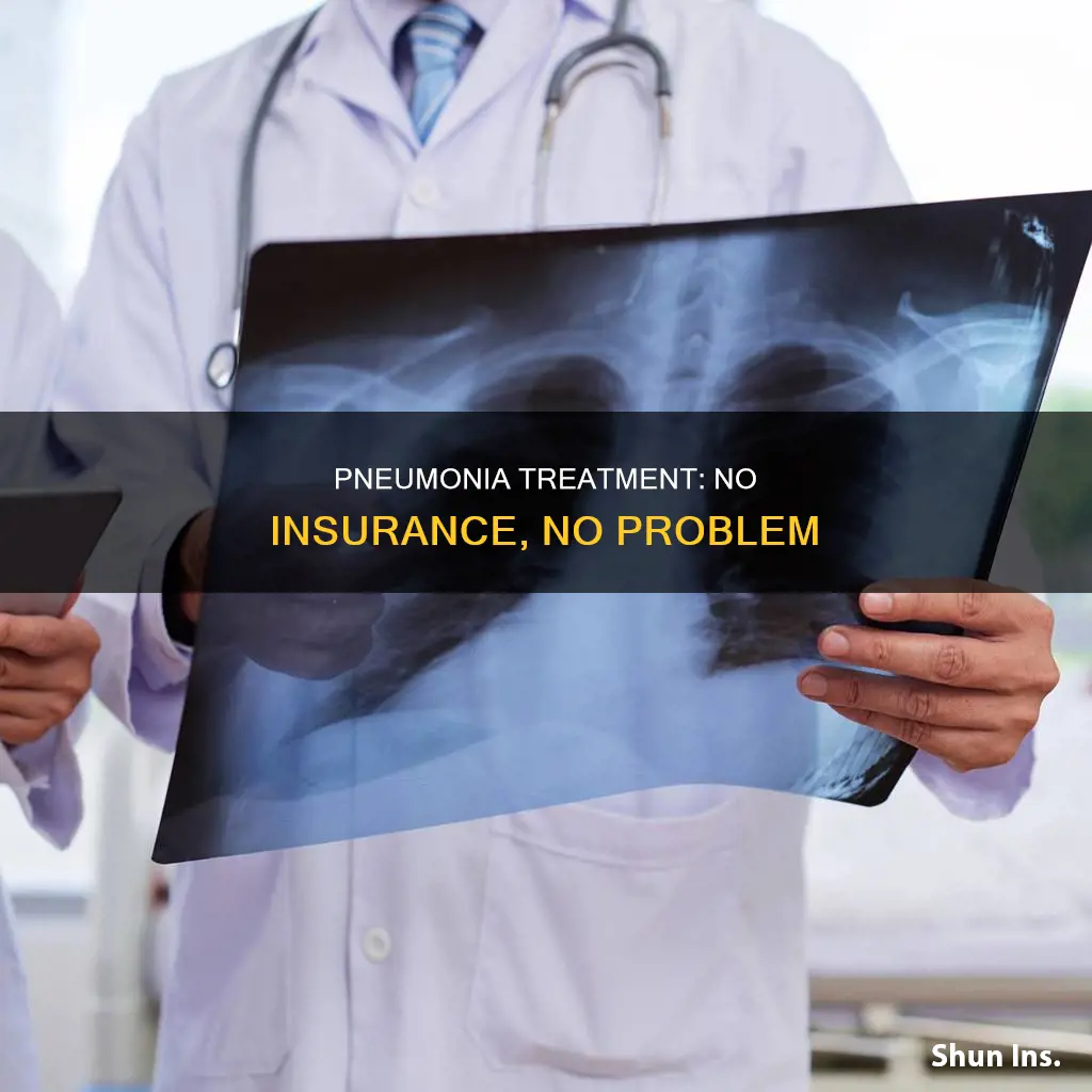 where to go with no insurance for pneumonia