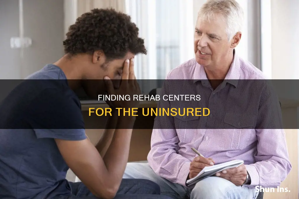 where to go with no insurance for rehab
