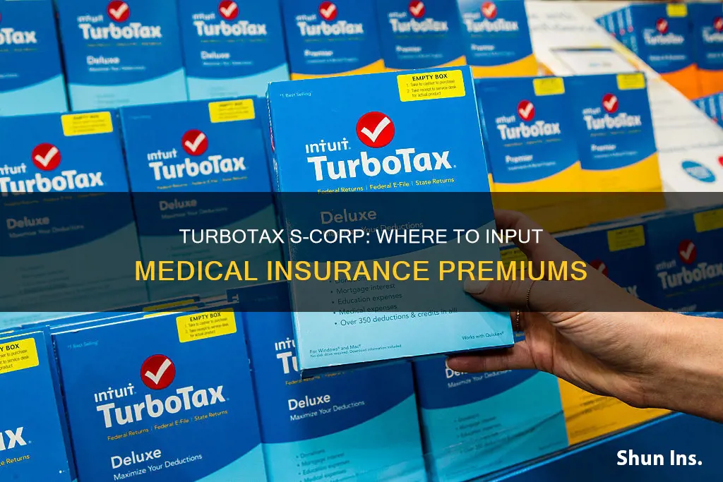 where to input medical insurance premium turbo tax s corp