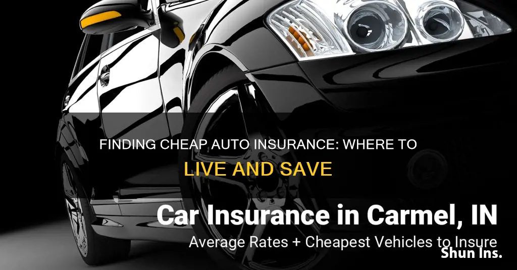 where to live for cheap auto insurance