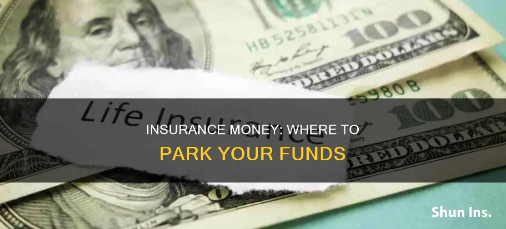 where to put insurance money