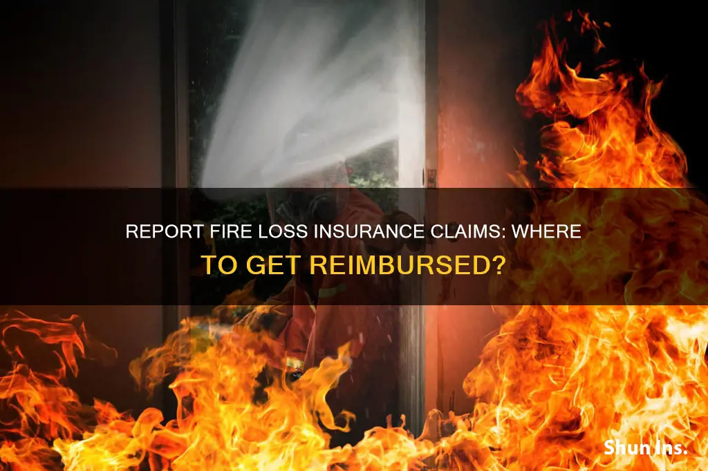 where to report fire loss insurance reimbursement