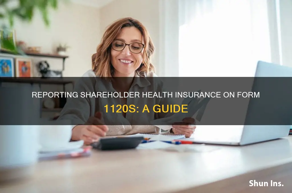 where to report shareholder health insurance on 1120s