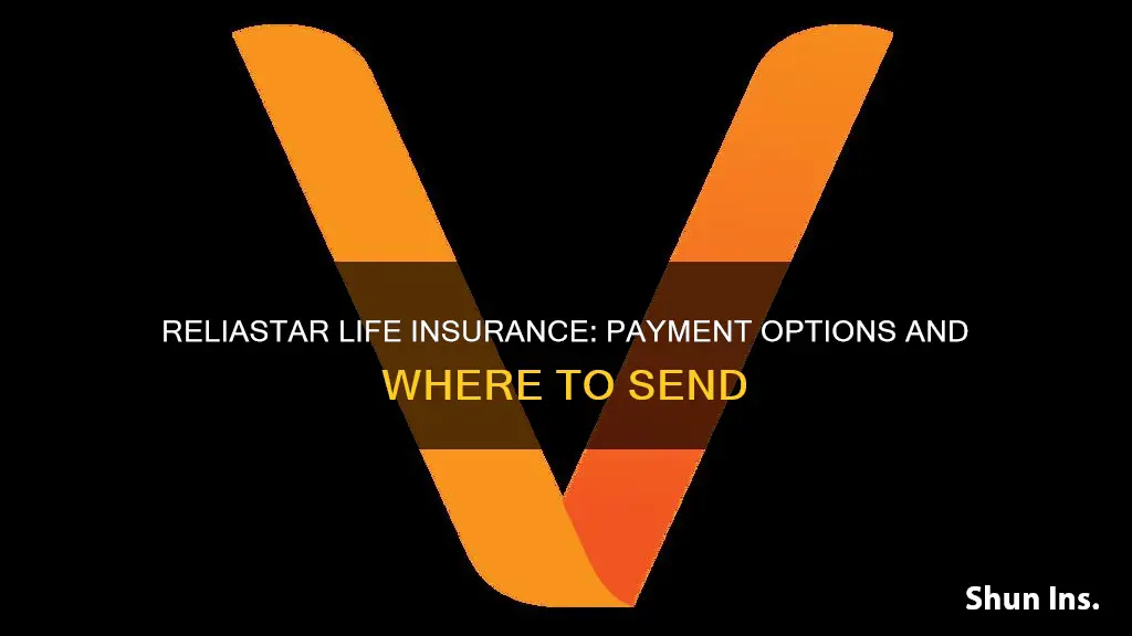 where to send voya reliastar life insurance payments