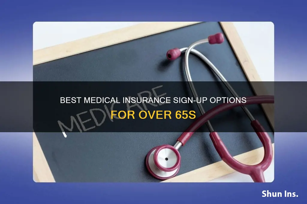 where to sign up for medical insurance for over 65