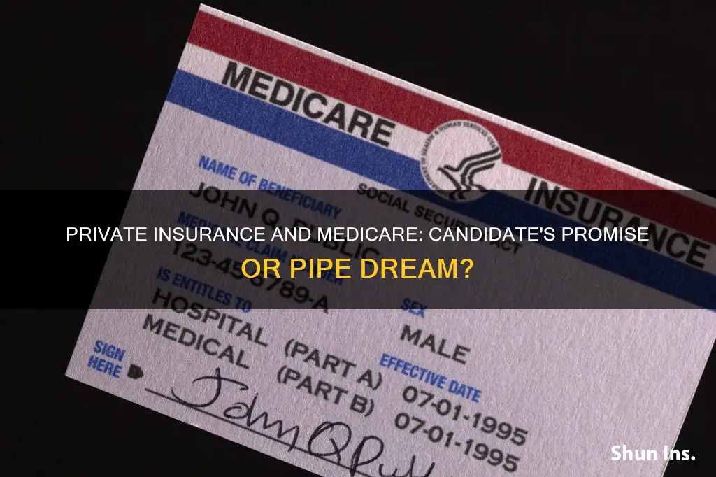 which candidate said he would keep private insurance and medicare