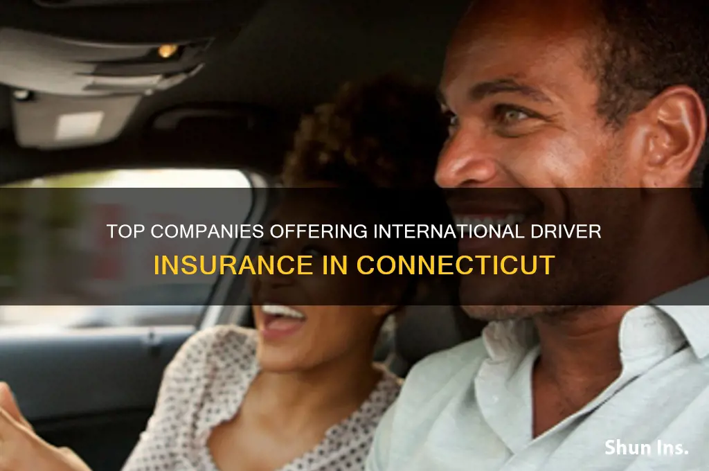 which companies insure international drivers ct