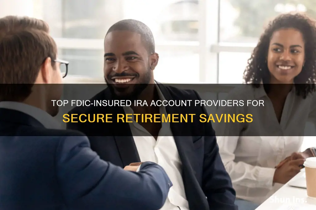 which companies offer fdic insured ira accounts