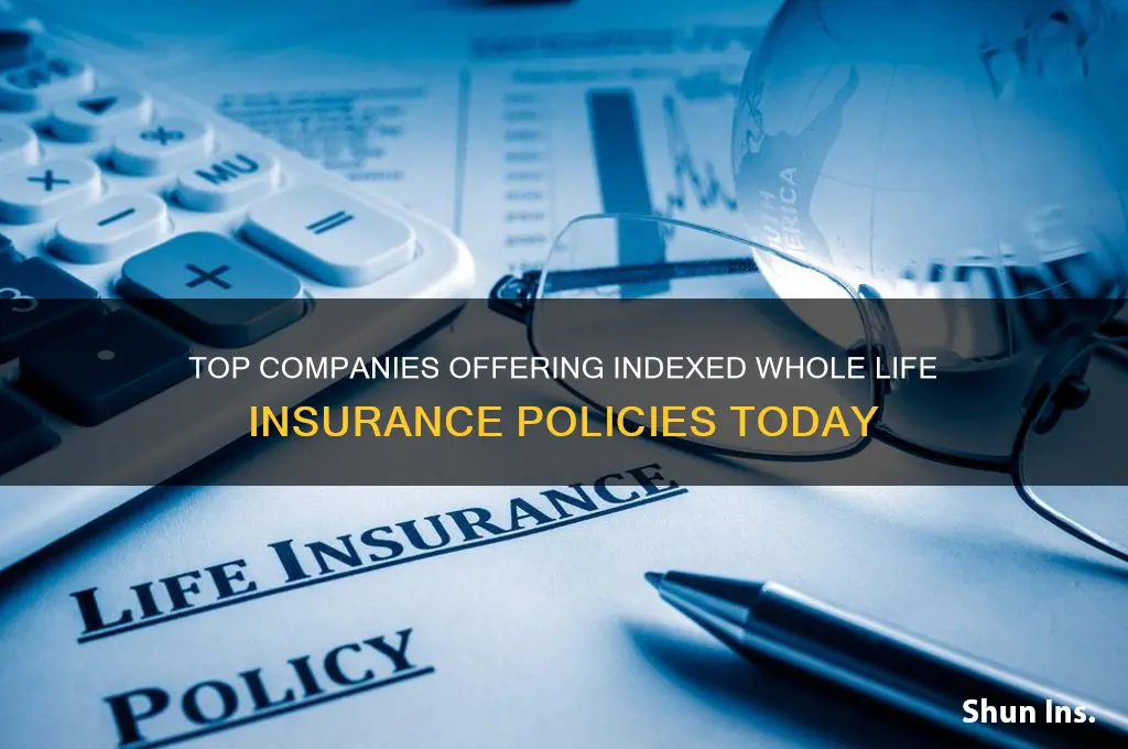 which companies offer indexed whole life insurance
