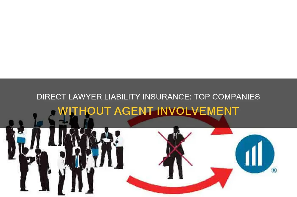 which companies offer lawyers professional liability insurance without an agent