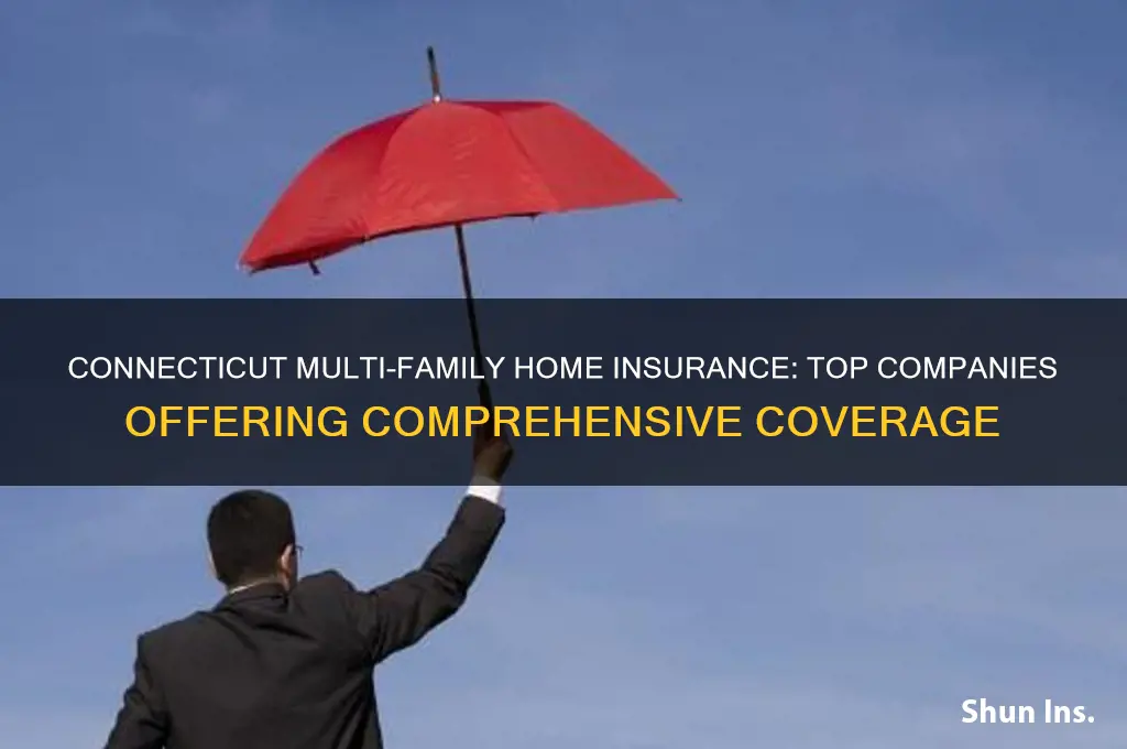 which company cover multi family home insurance for connecticut