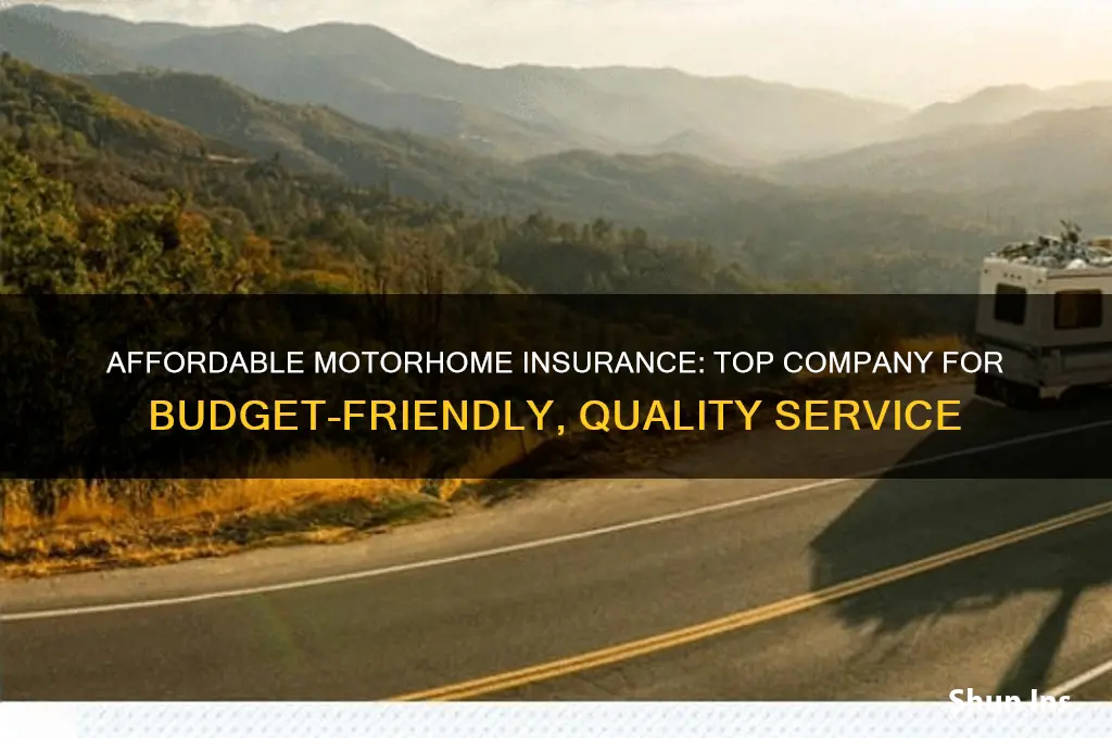which company has least expensive motorhome insurance plus excellent service