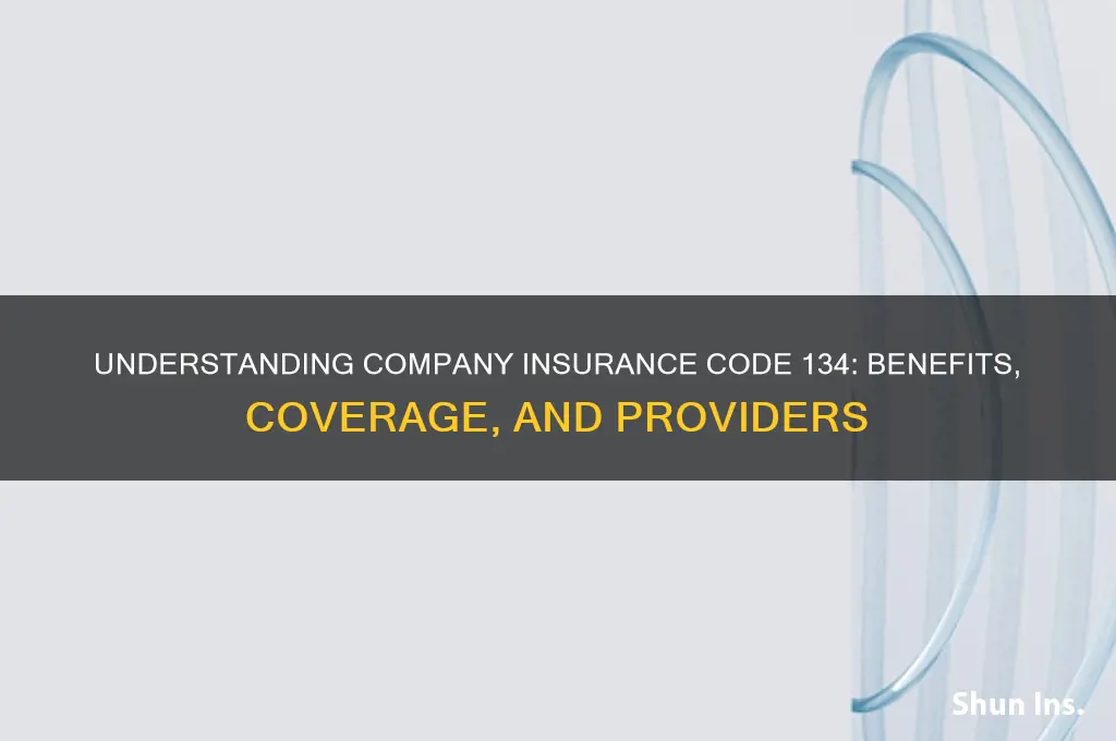 which company insurance code 134