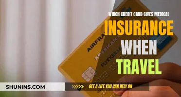 Credit Cards: Travel with Medical Insurance