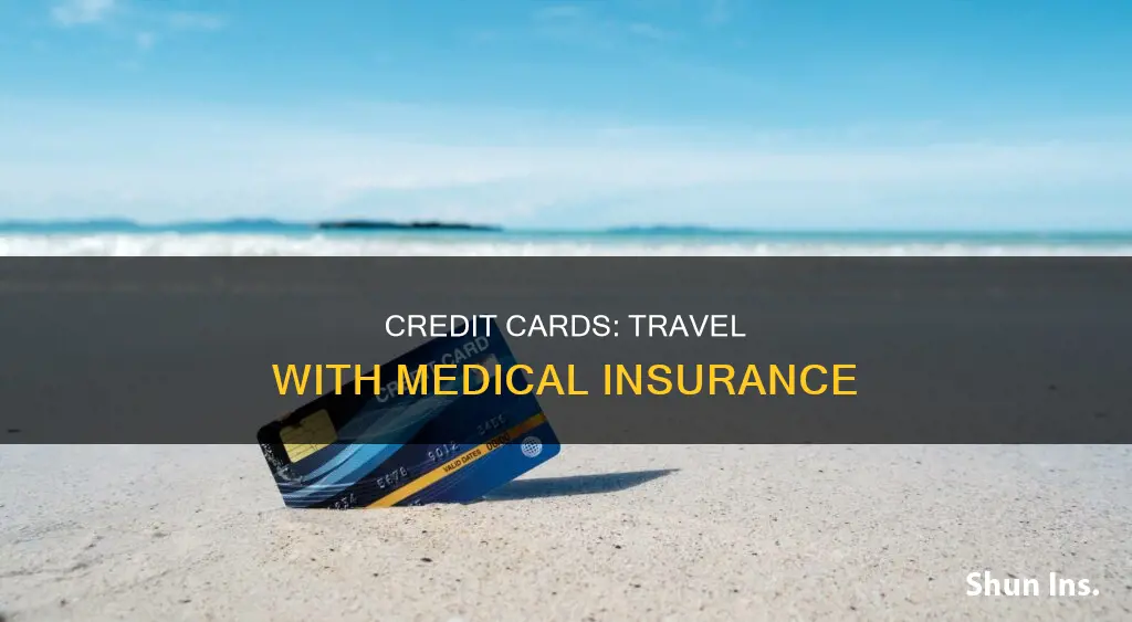 which credit card gives medical insurance when travel