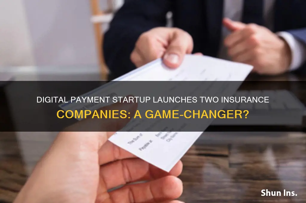 which digital payment startup has launched two insurance companies