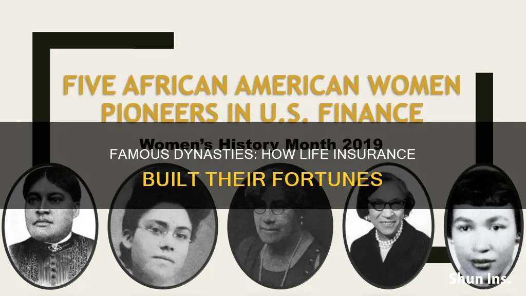 which famous families built wealth through life insurance