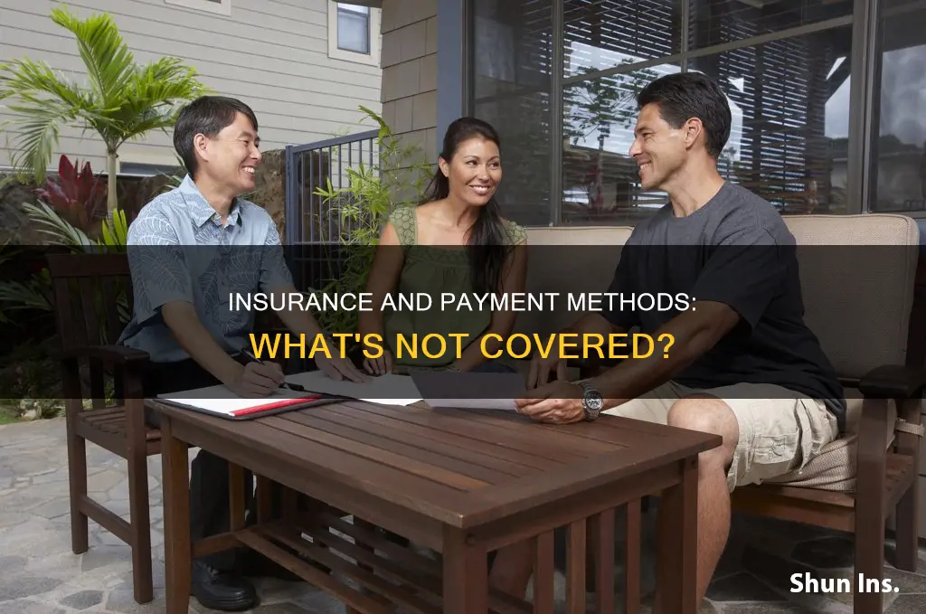 which form of payment does not not carry an insurance