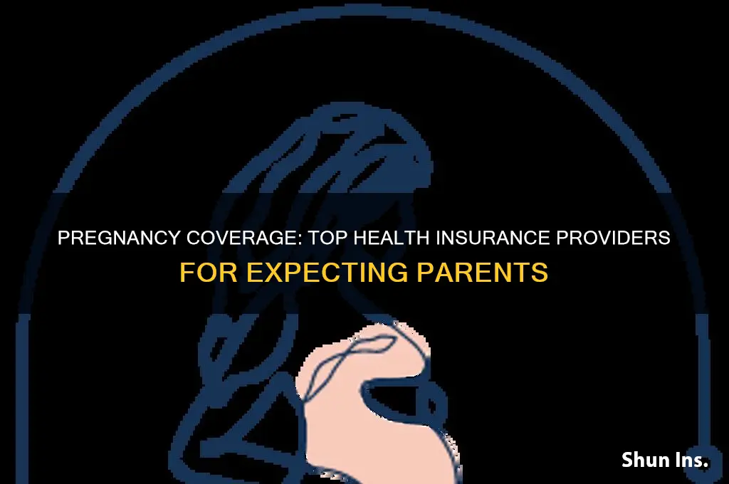 which heallth insurance companies cover pregnancy