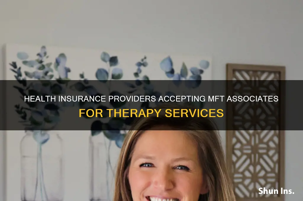 which health insurance companies allow mft associates to provide treatment