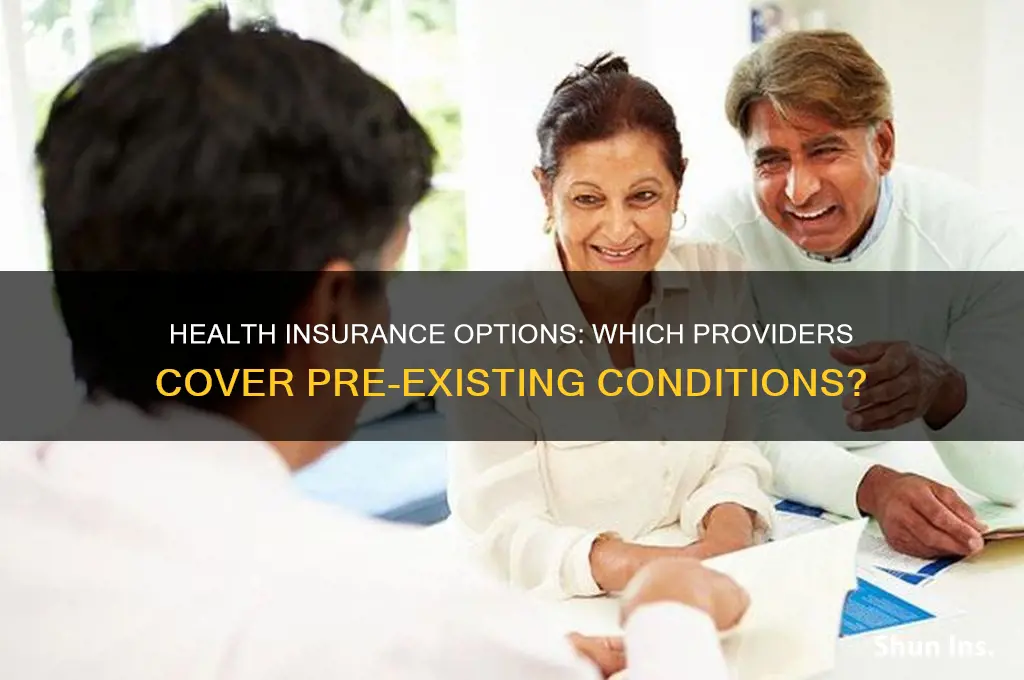 which health insurance companies cover pre existing conditions