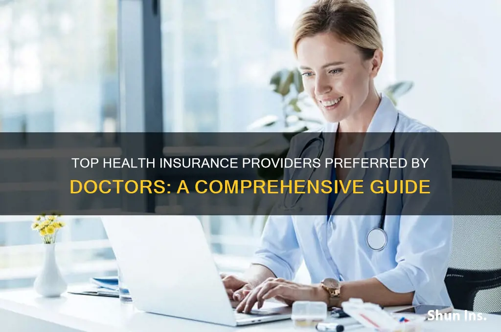 which health insurance companies do doctors like most