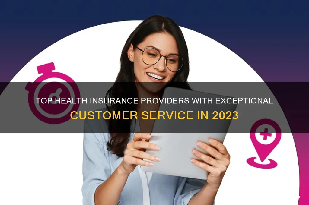 which health insurance company has the best customer service