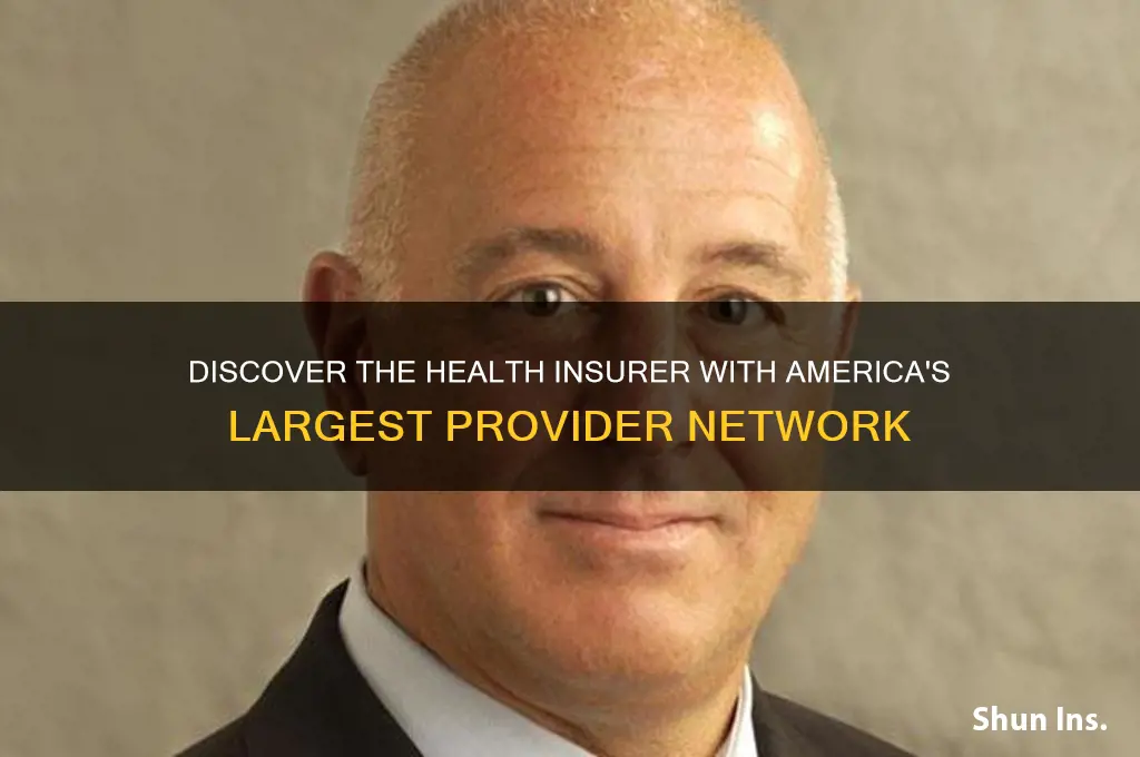which health insurance company has the largest network