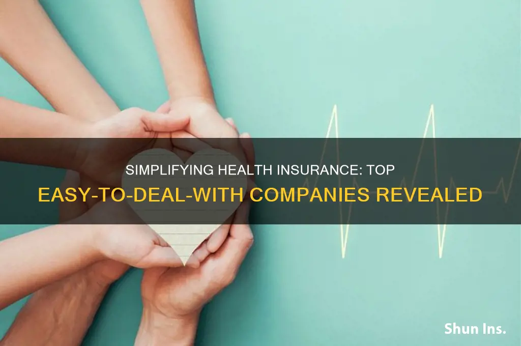 which health insurance company is the easiest to deal with