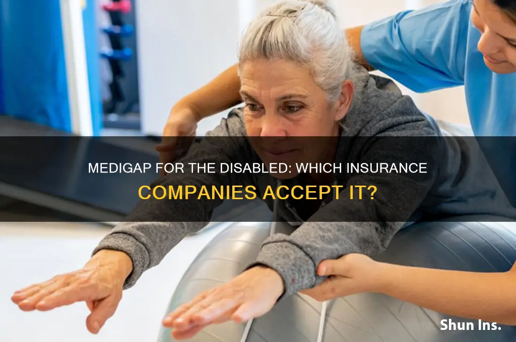 which insurance companies accept medigap for the disabled