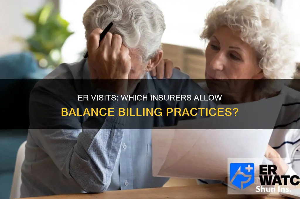 which insurance companies are balance billing for er visits