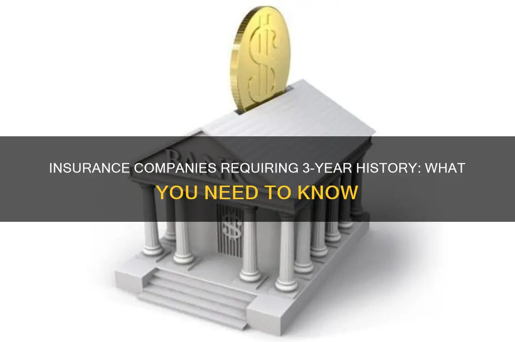 which insurance companies ask for 3 years