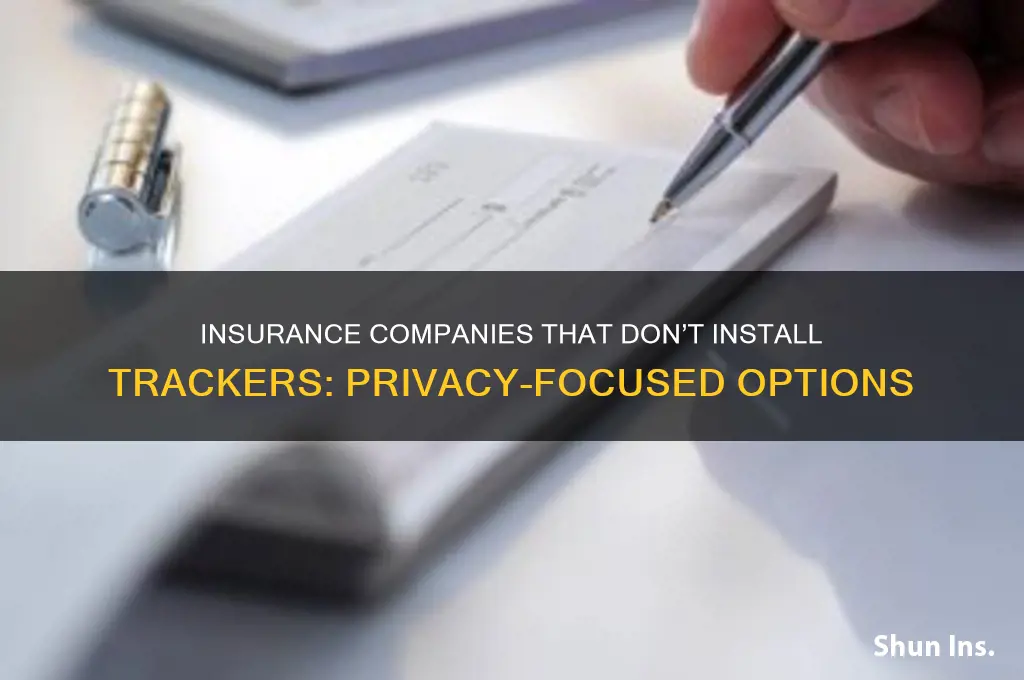 which insurance companies do not install trackers