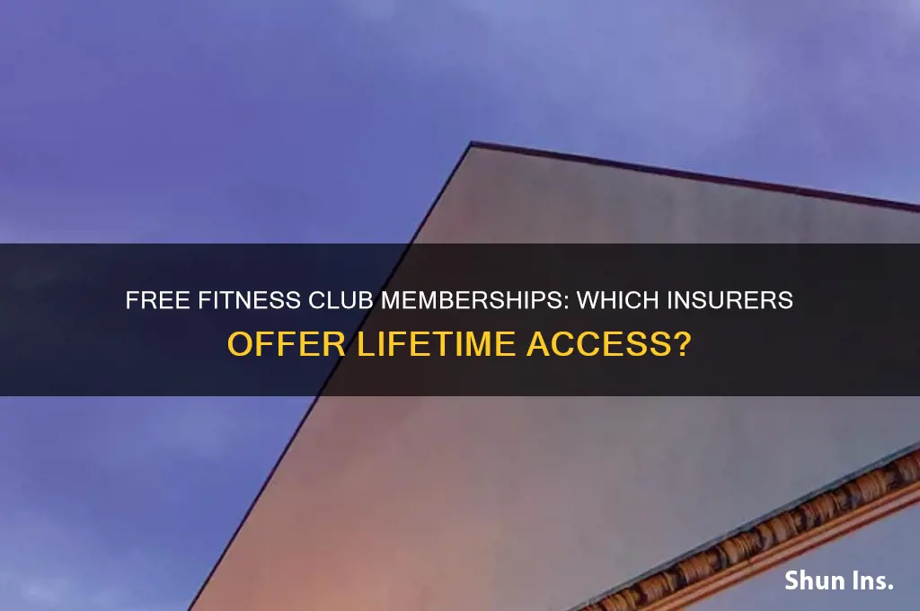 which insurance companies offer free membership to lifetime finess club
