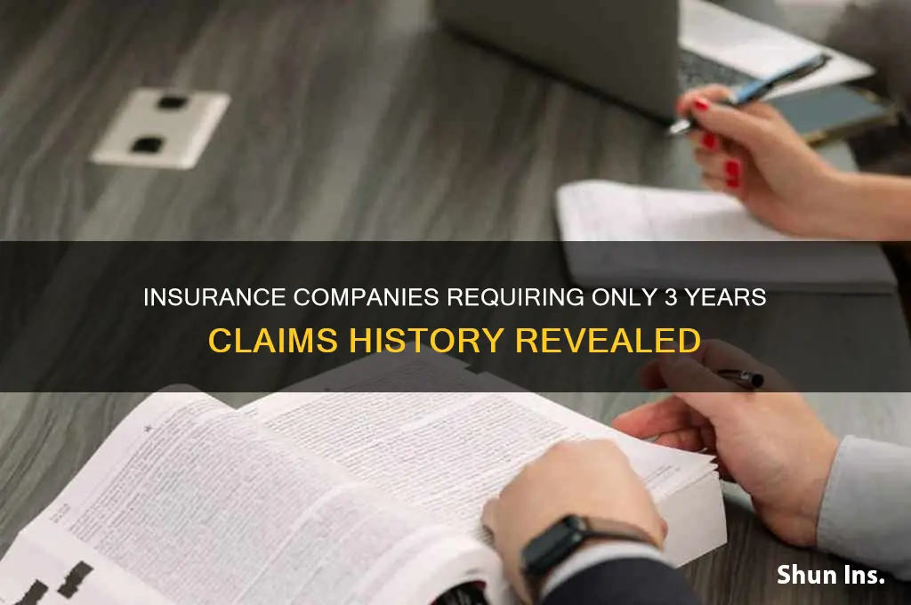 which insurance companies only ask for 3 years claims history