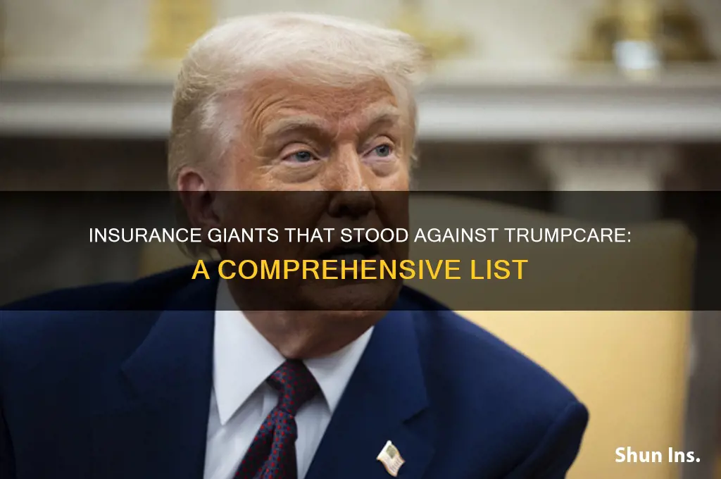 which insurance companies opposed trumpcare