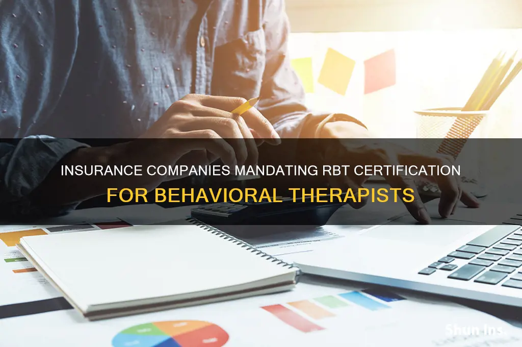 which insurance companies require rbt certifcation