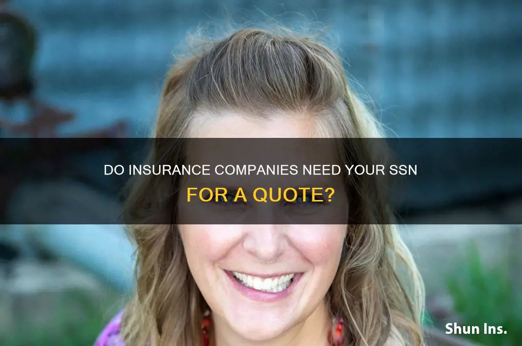 which insurance companies require social security number for quote